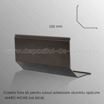 Casete rulouri exterioare aluminiu aplicate fata 150mm maro inchis ral 8019