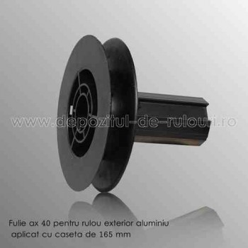 Fulie ax 40 pentru rulouri exterioare aluminiu aplicate 165mm