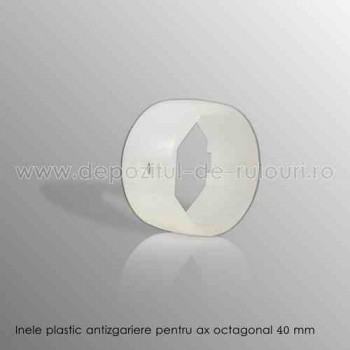 Inele plastic antizariere ax octagonal 40 mm