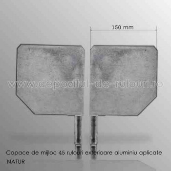 Capace despartitoare 45 grade pentru rulouri exterioare aluminiu aplicate 150 natur